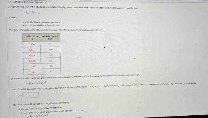 A statistical program is recommended. A highway department is studying the