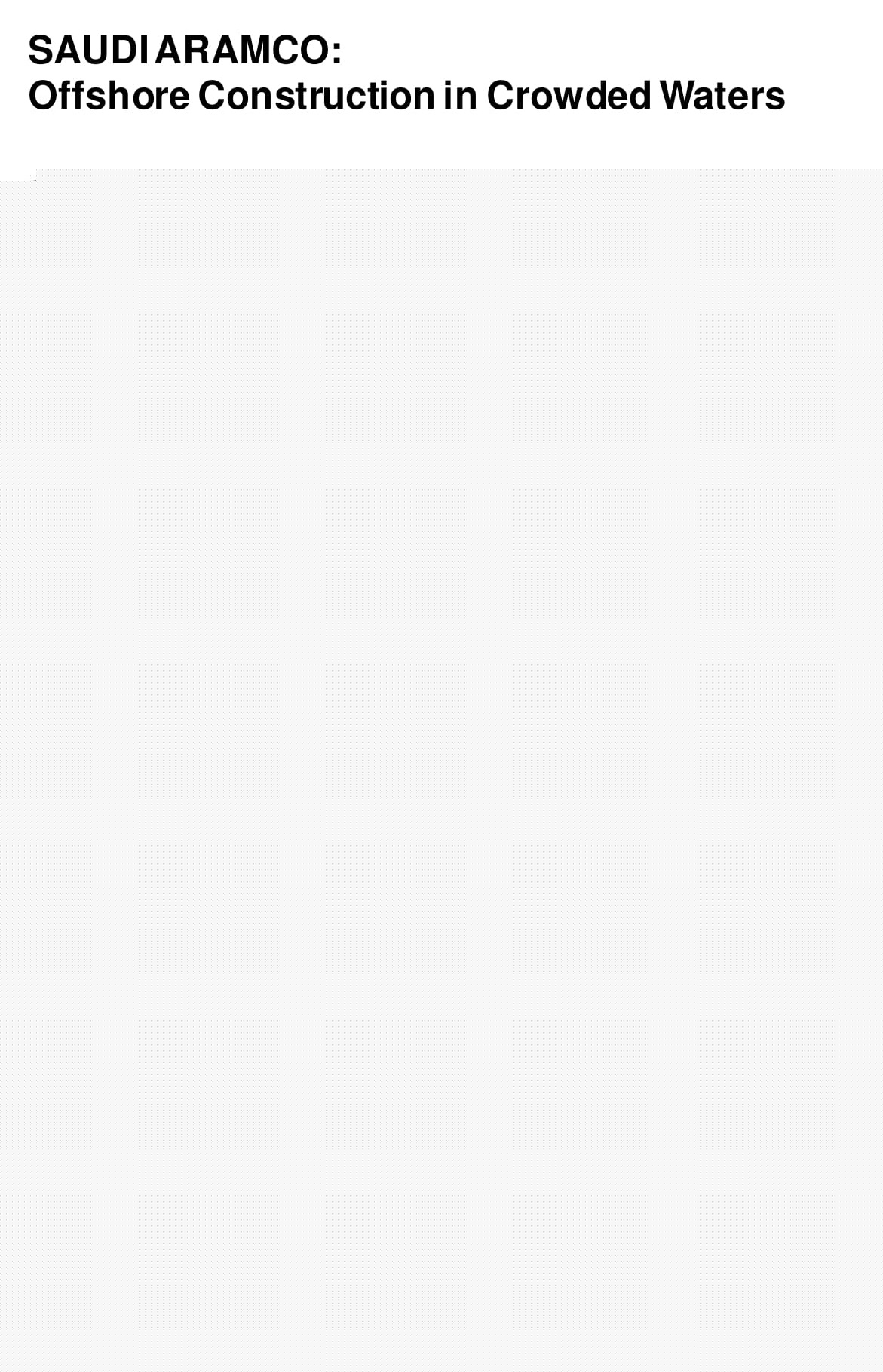 SAUDI ARAMCO. Look at the case study it's basically the SAUDI ARAMCO