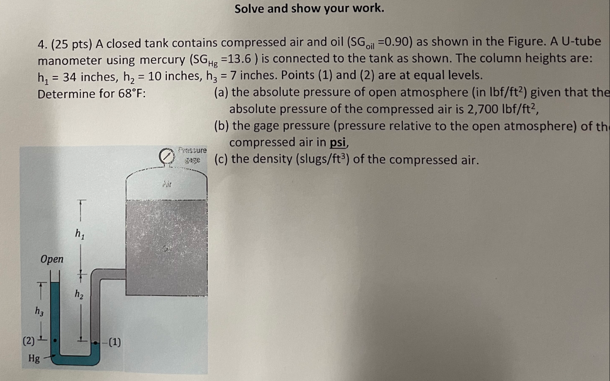 Solve and show your work. 4. (25 pts) A closed tank