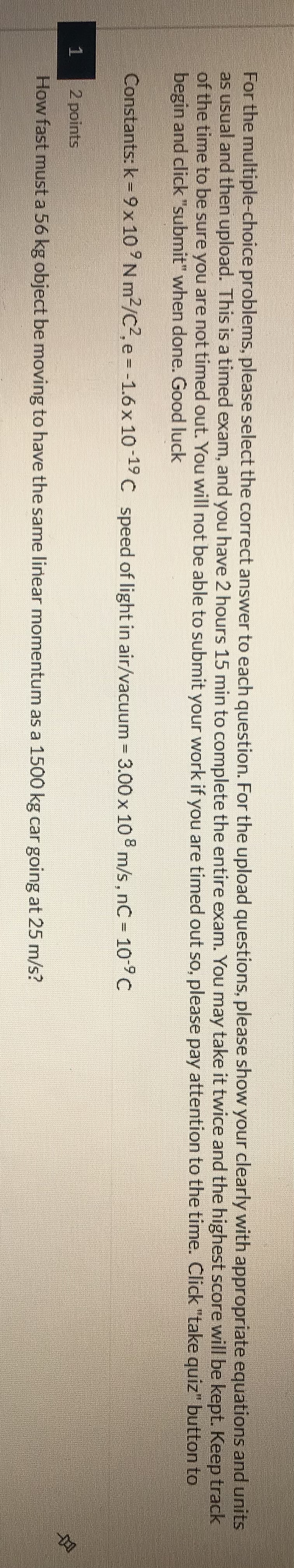question. For the upload questions, please show your clearly with appropriate equations