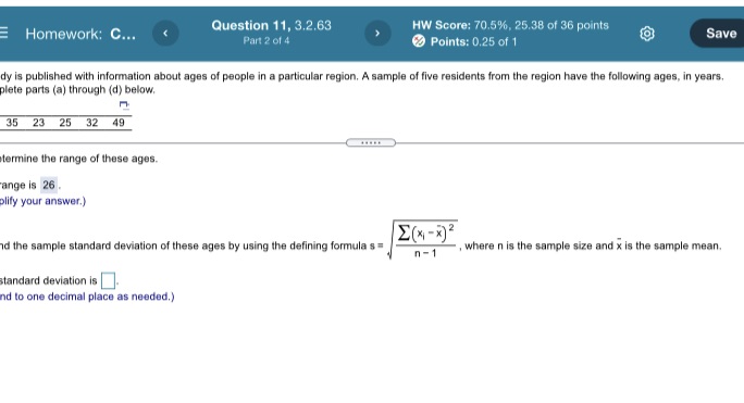 The standard deviation is = Homework: C... Question 11, 3.2.63 HW Score: