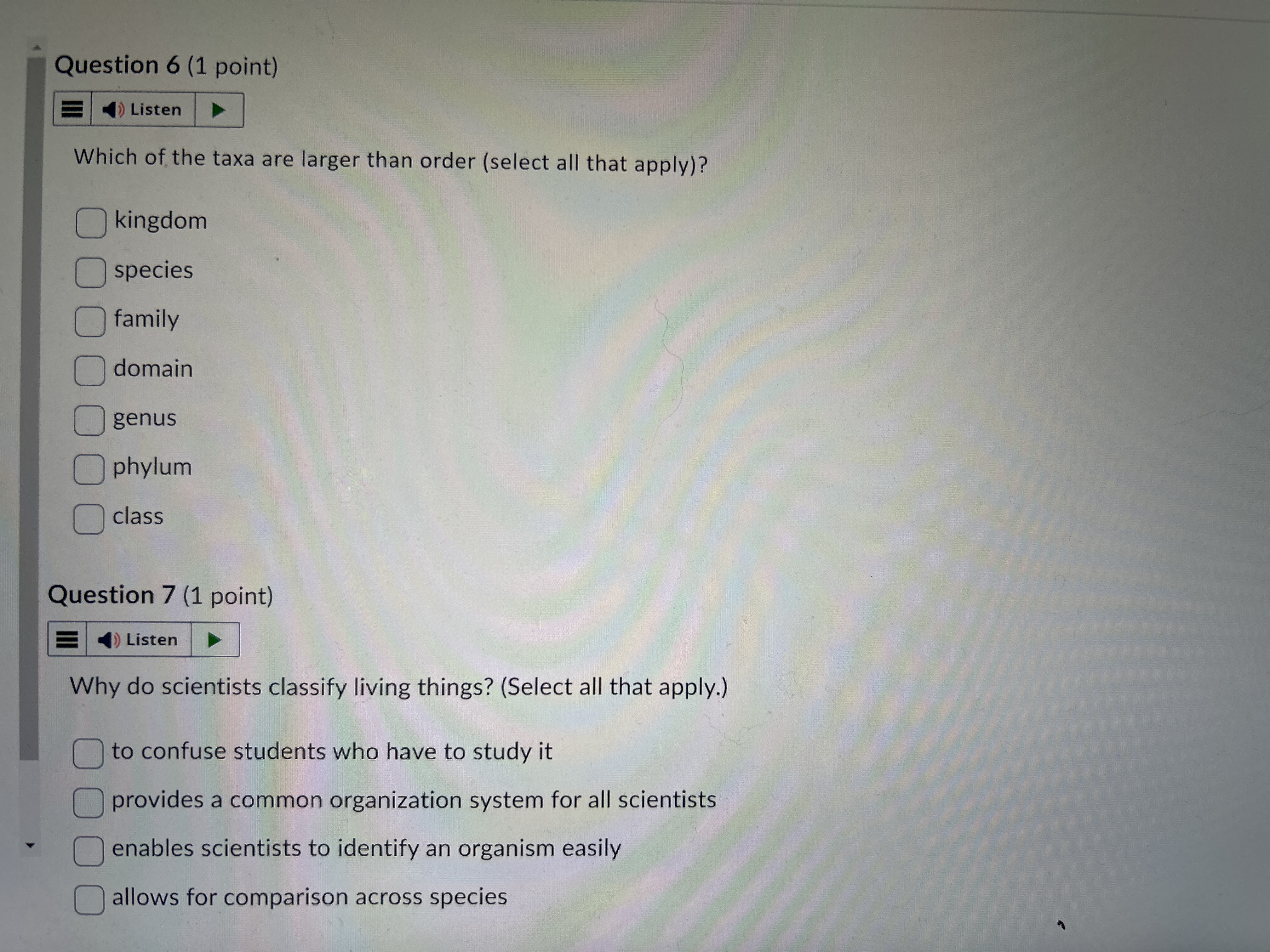 point) () Listen Why do scientists classify living things? (Select all that