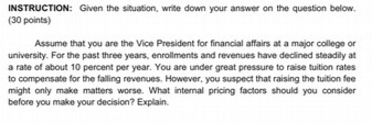 below. (30 points) Assume that you are the Vice President for financial