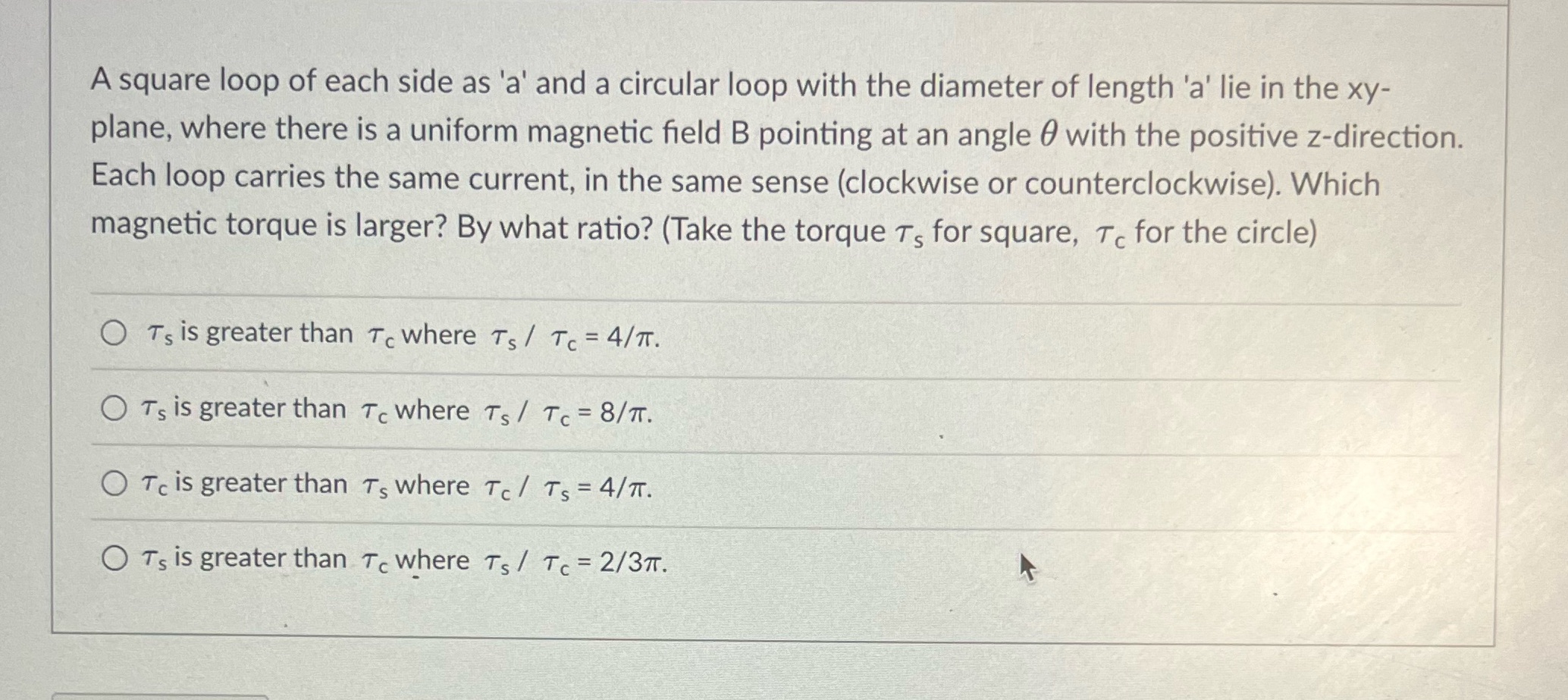 Answer in 5 min A square loop of each side as 'a'