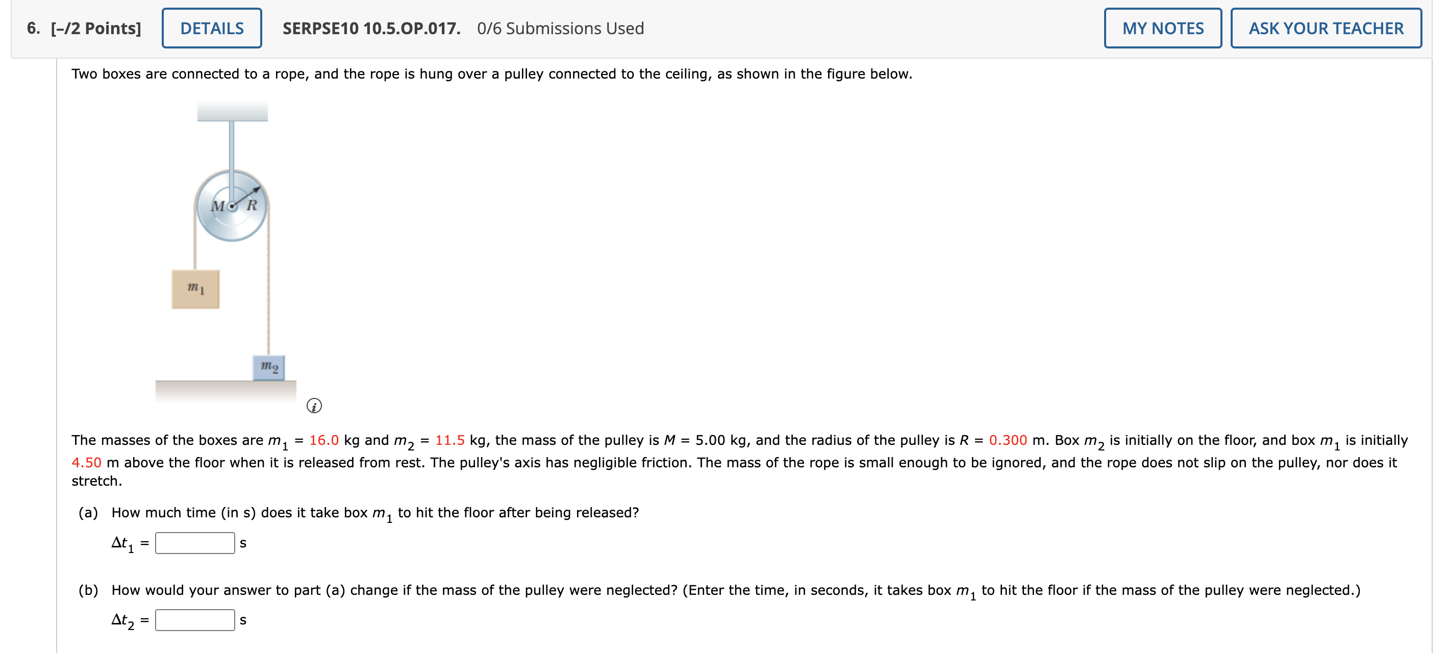 Submissions Used ASK YOUR TEACHER Two boxes are connected to a rope,
