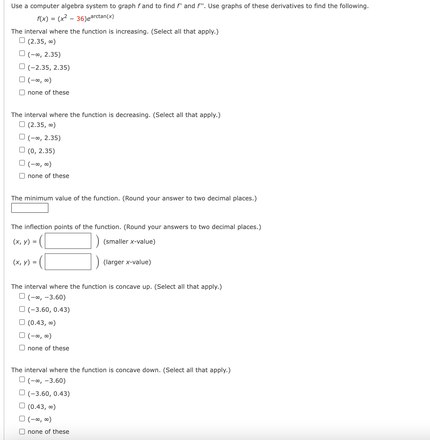 1) Use a computer algebra system to graph f and to