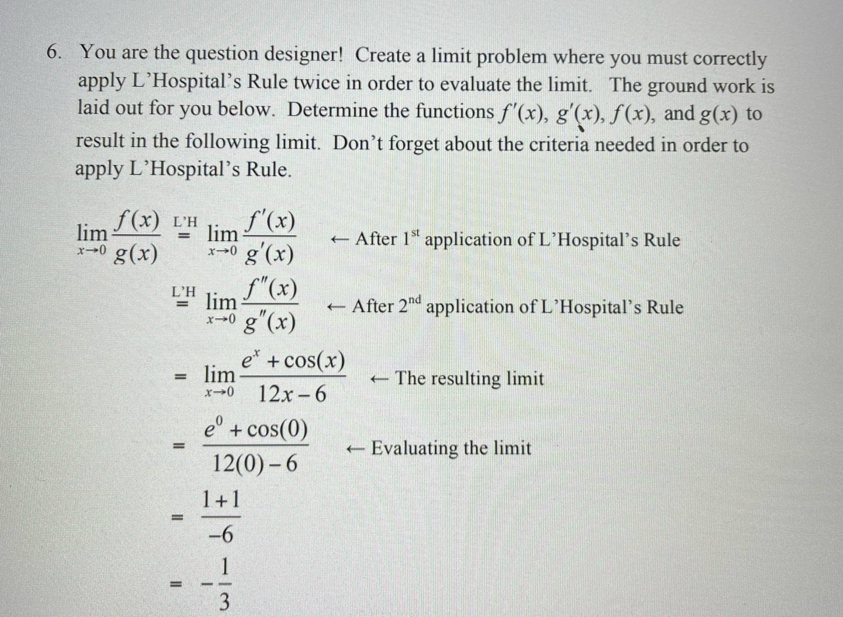  6. You are the question designer! Create a limit problem where