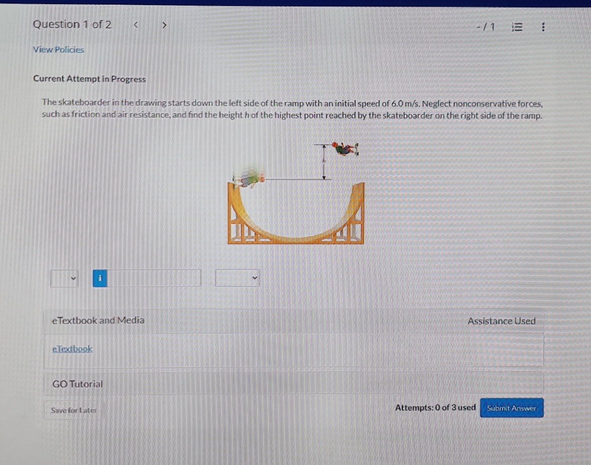 Question I of 2 View Policies Current Attempt in Progress The skateboarder