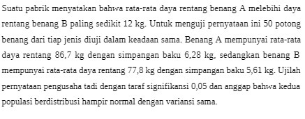 benang B paling sedikit 12 kg. Untuk menuji pernyataan ini SO potong