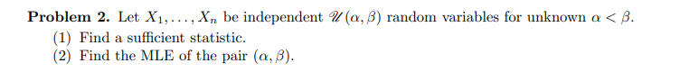 Problem 2. Let X 1, , Xn be independent /3) random variables