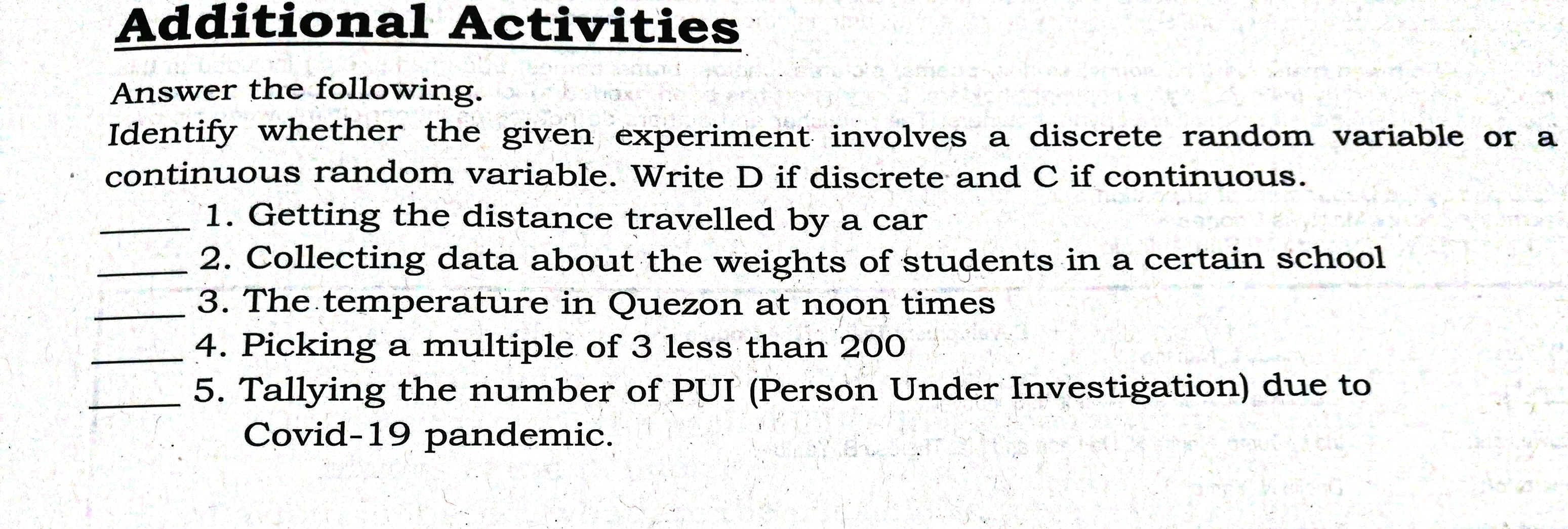 experiment involves a discrete random variable or a continuous random variable. Write