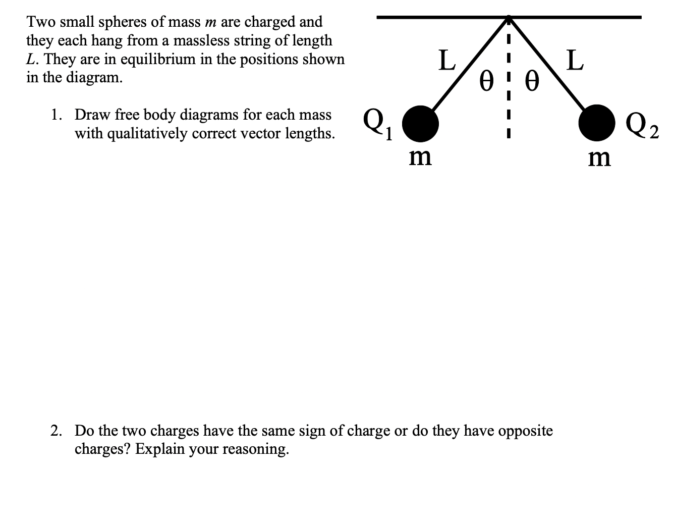 massless string of length L. They are in equilibrium in the positions