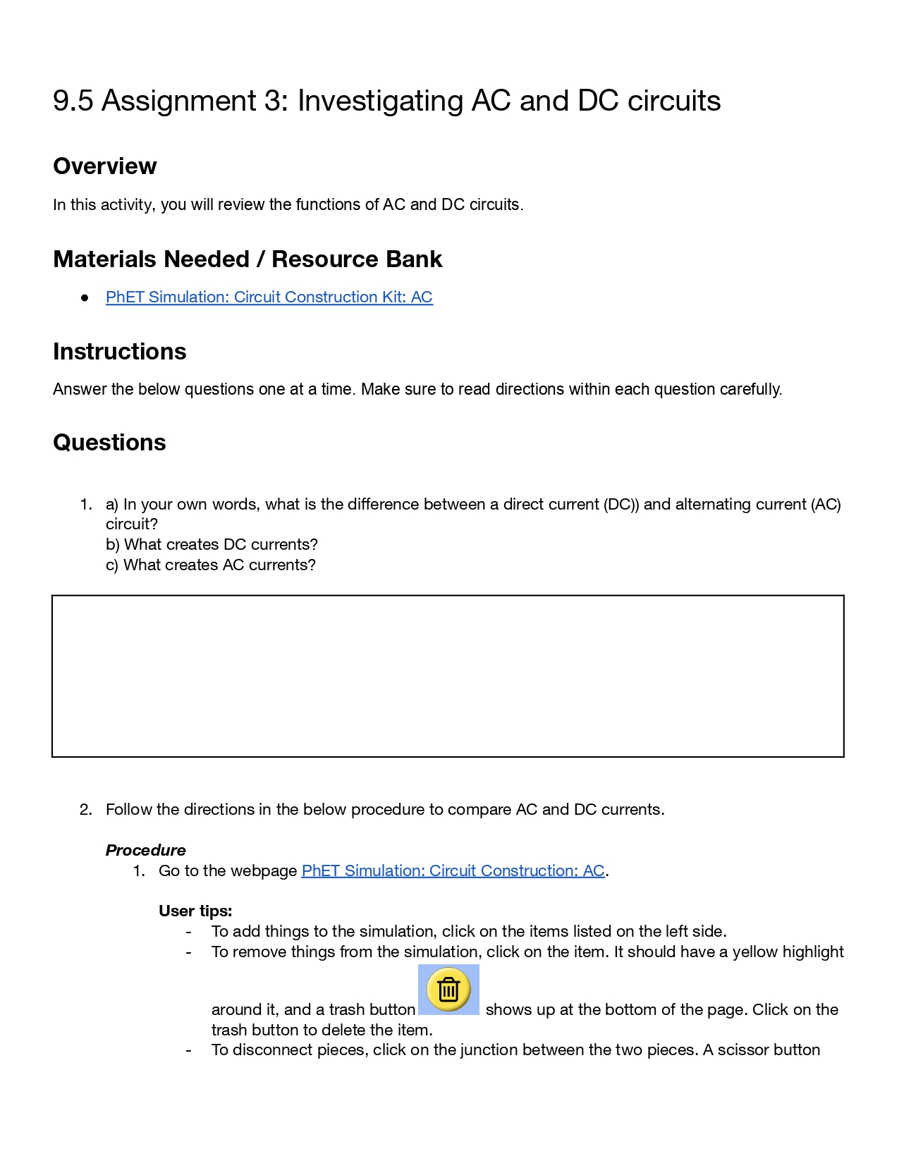 o PhET Simulation: Circuit Construction Kit: AC Instructions Answer the below questions