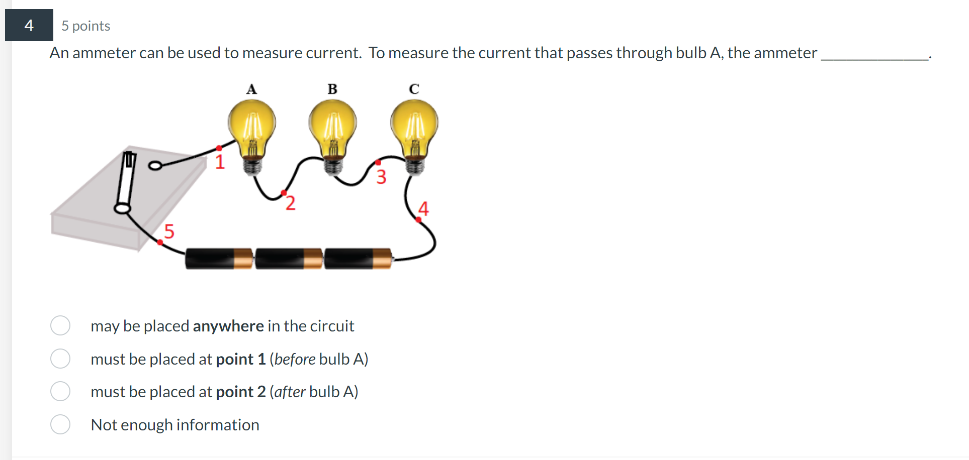 Type your answer... 5 points An ammeter can be used to measure