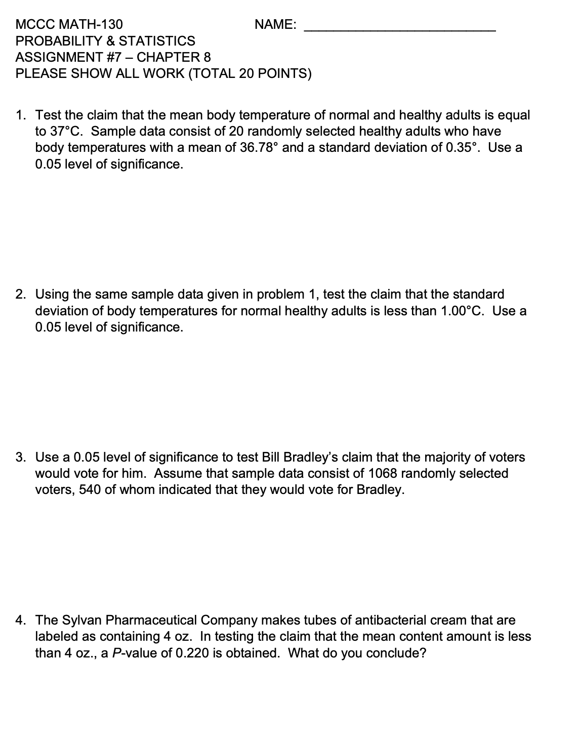  MCCC MATH-130 NAME: PROBABILITY & STATISTICS ASSIGNMENT #7 - CHAPTER 8