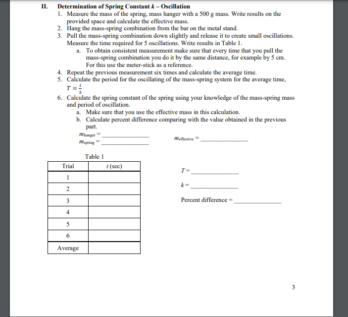 object to oscillates indefinitely in the absent of frictional forces. For the