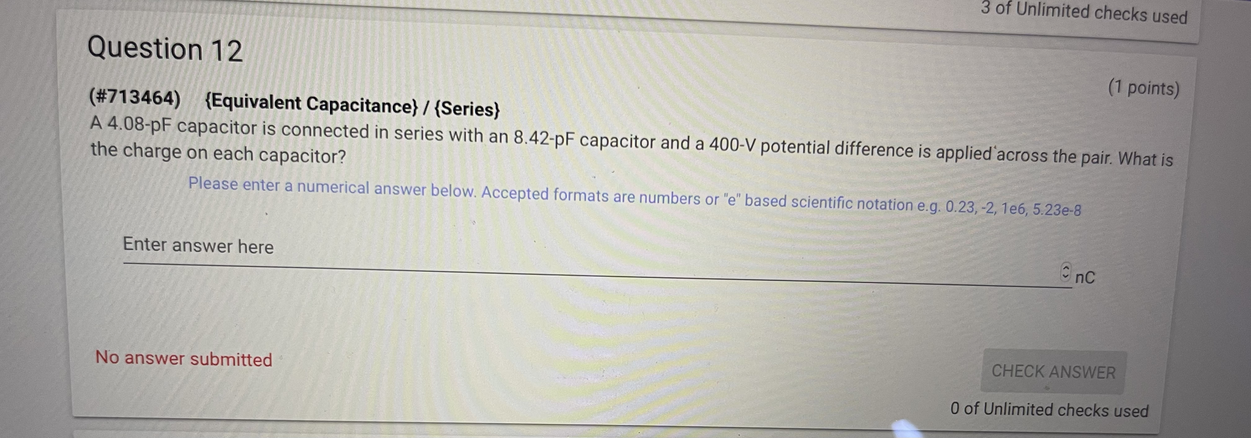 numerical answer below. Accepted formats are numbers or "e" based scientific notation