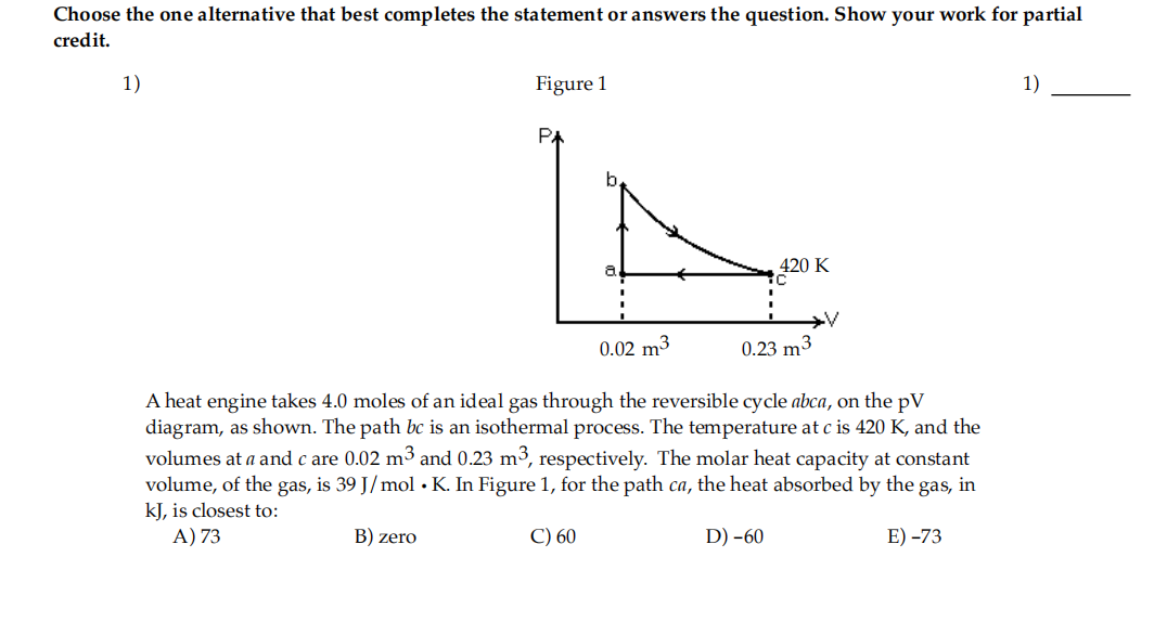 q1 Choose the one alternative that best completes the statement or answers