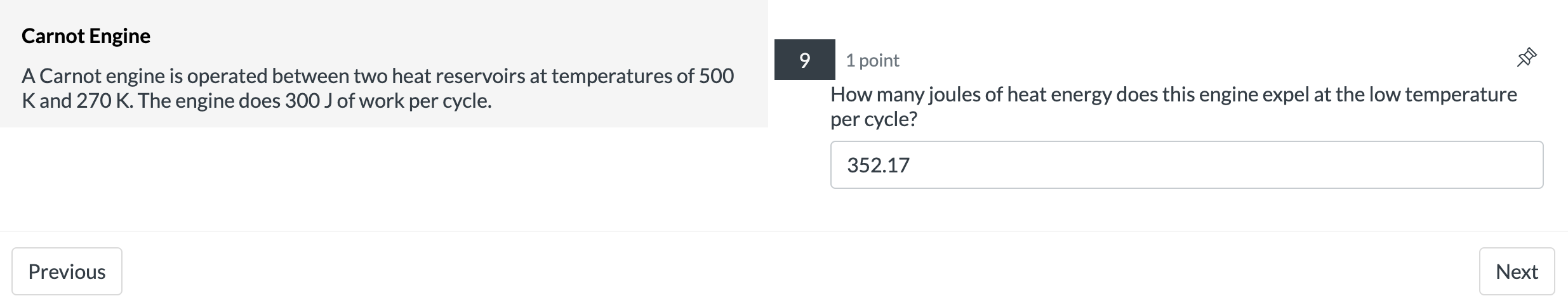 270 K. The engine does 300 J of work per cycle. What