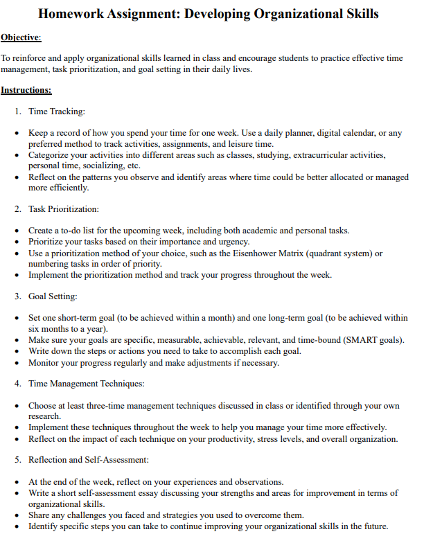 Homework Assignment: Developing Organizational Skills Objective: To reinforce and apply organizational