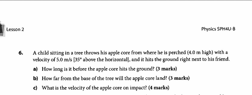 Please help me. Physics assignment ' Lesson 2 6' Physics SPH4U-B A