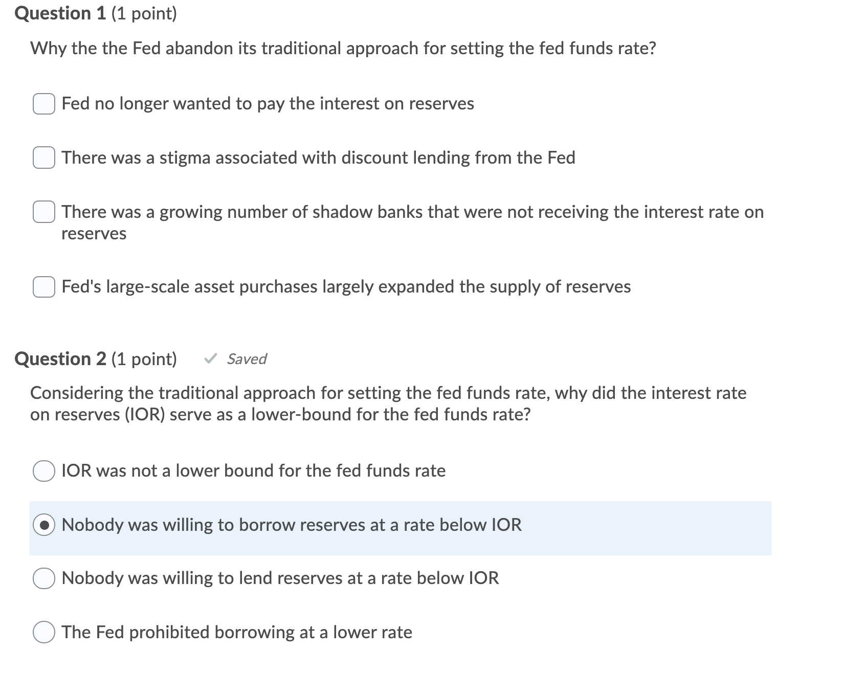 please do and explain Question 1 (1 point) Why the the Fed
