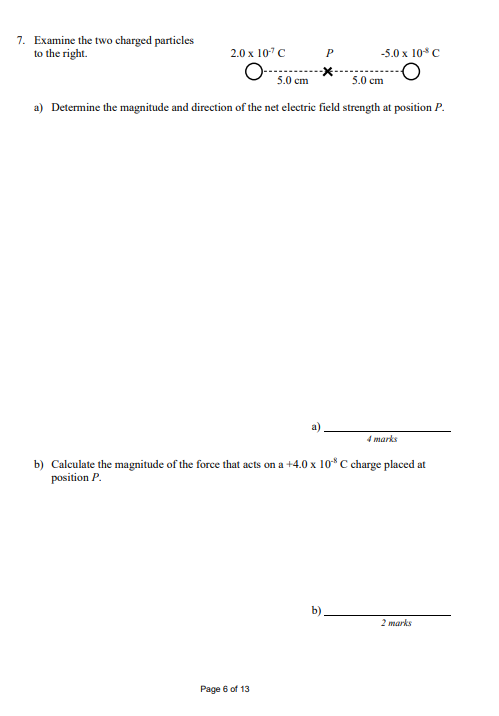of charge contained in the particle? a) 2 marks b) Determine the