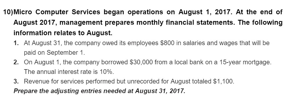 end of August 201?, management prepares monthly financial statements. The following information