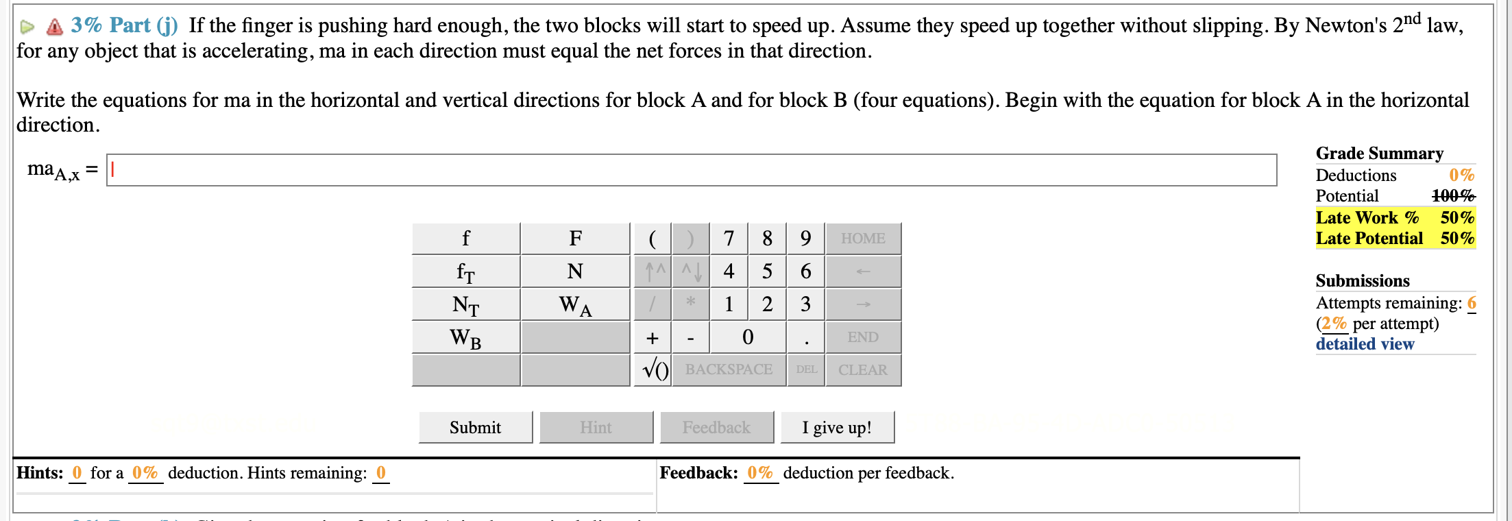 5/1/2024 11:59:00 PM (33%) Problem 3: A heavy block, labeled \"A\$ 3%