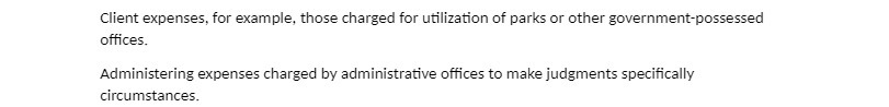 Client expenses, for example, those charged for utilization of parks or