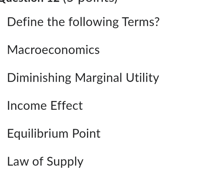 please help me to answer this question Define the following Terms? Macroeconomics