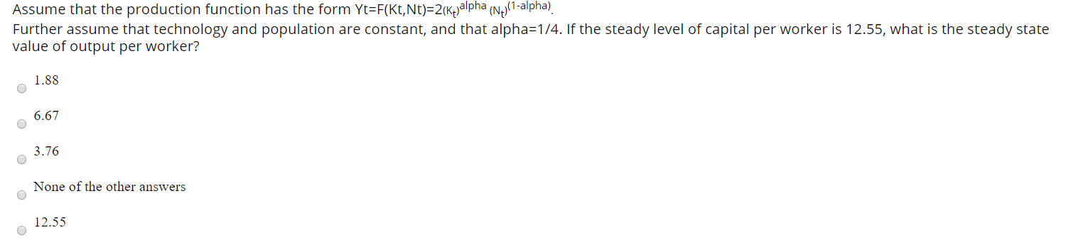 somone help Assume that the production function has the form Yt=F(Kt, Nt)=2(K-)alpha