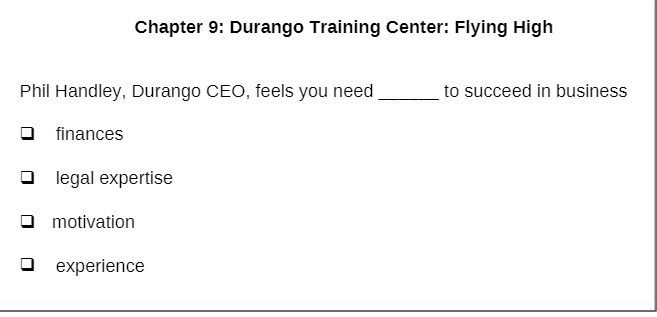  Chapter 9: Durango Training Center: Flying High Phil Handley, Durango CEO,