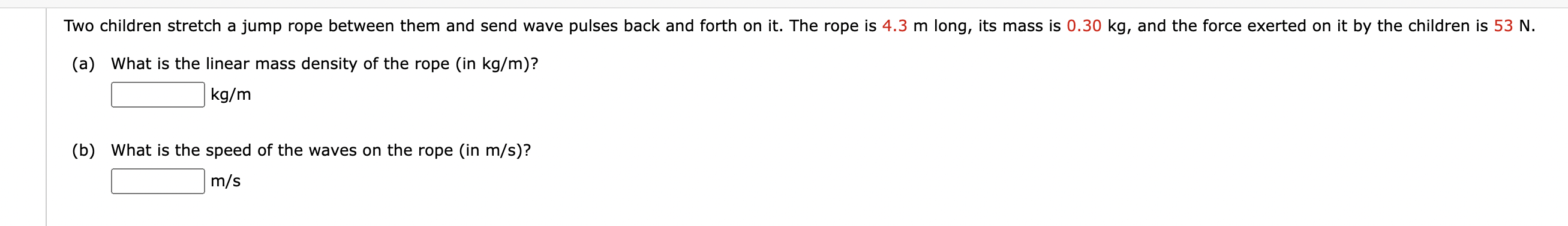 pulses back and forth on it. The rope is 4.3 m long,