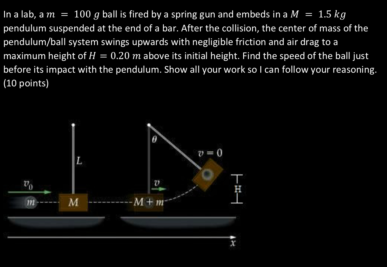 In a lab, a m = 100 g ball is fired