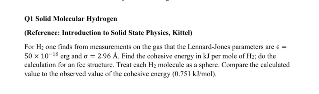  Q1 Solid Molecular Hydrogen (Reference: Introduction to Solid State Physics, Kittel)