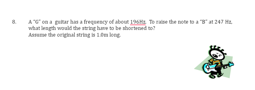 is the new velocity? 8. A \"G\" on a guitar has a