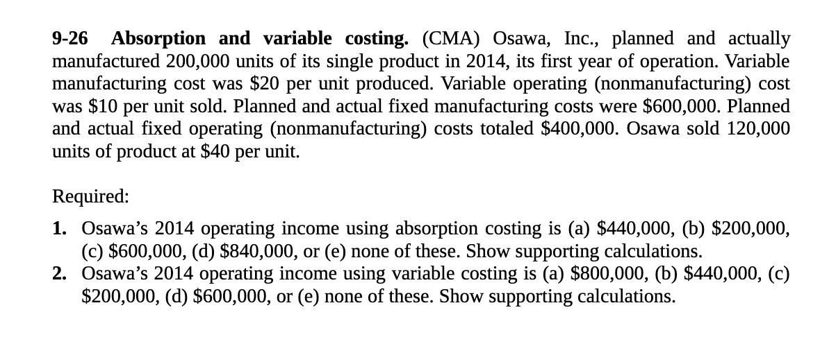 manufactured 200,000 units of its single product in 2014, its rst year
