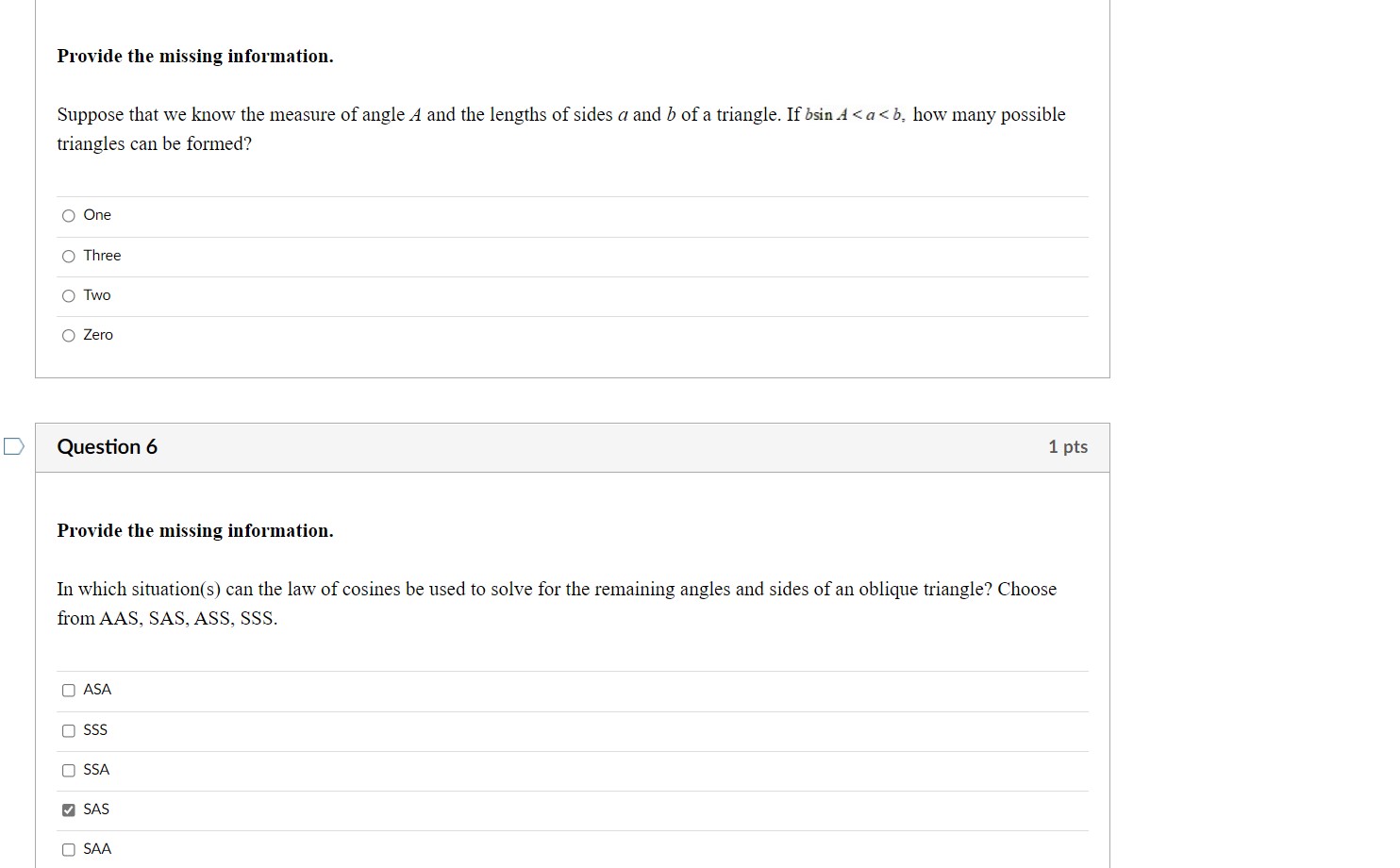 - Sin C O abSin CQuestion 3 1 pts Provide the missing