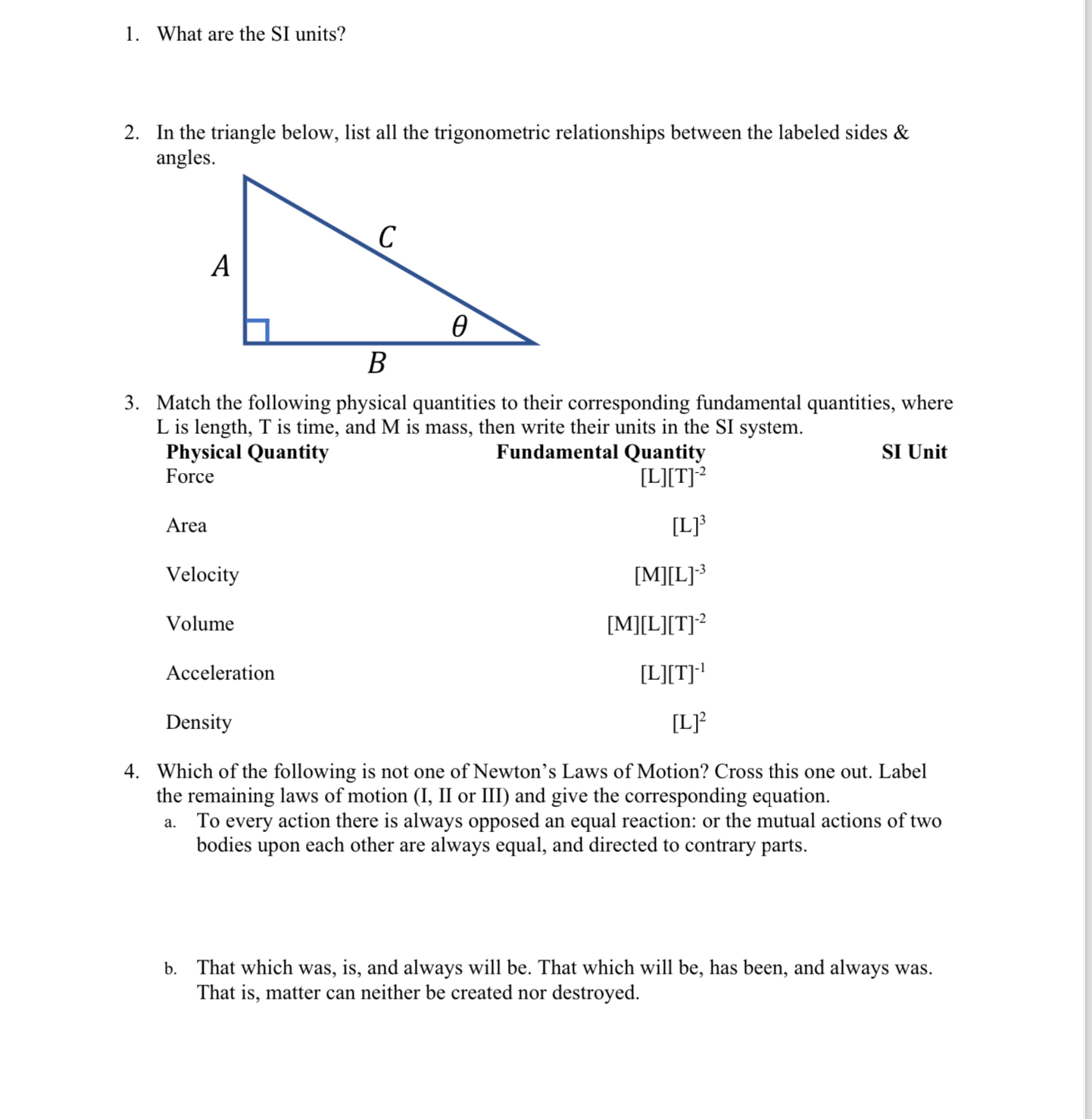  1. What are the SI units? 2. In the triangle below,
