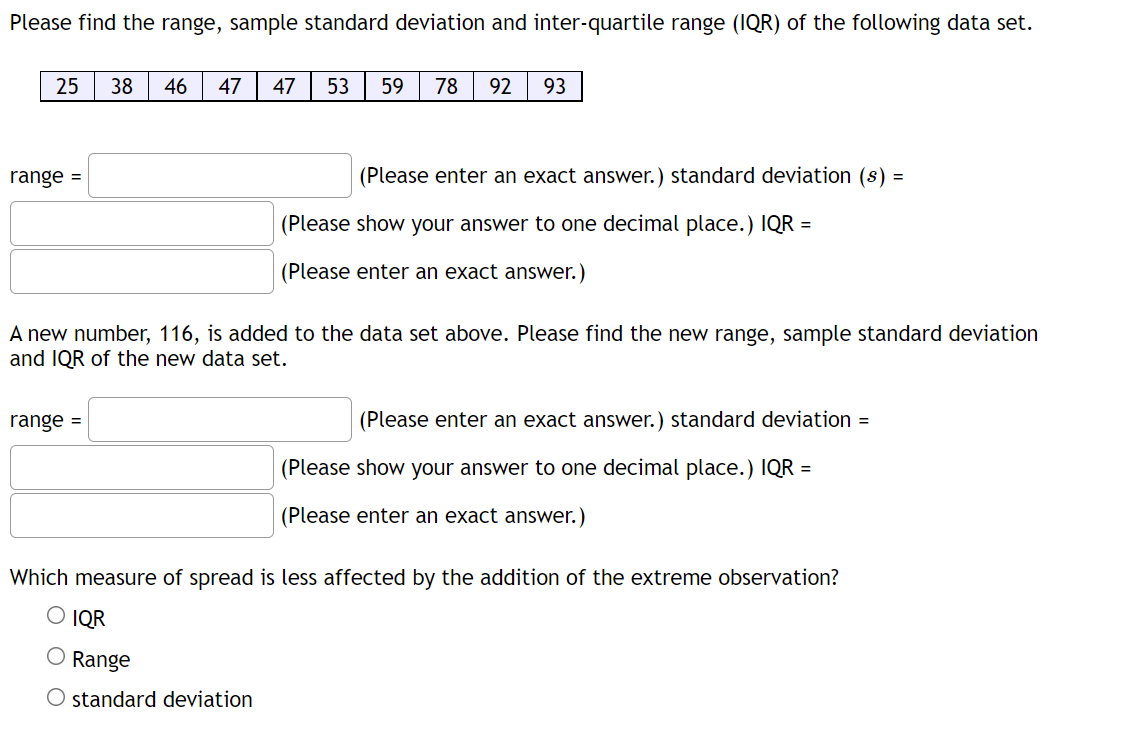  Please find the range, sample standard deviation and inter-quartile range (IQR)