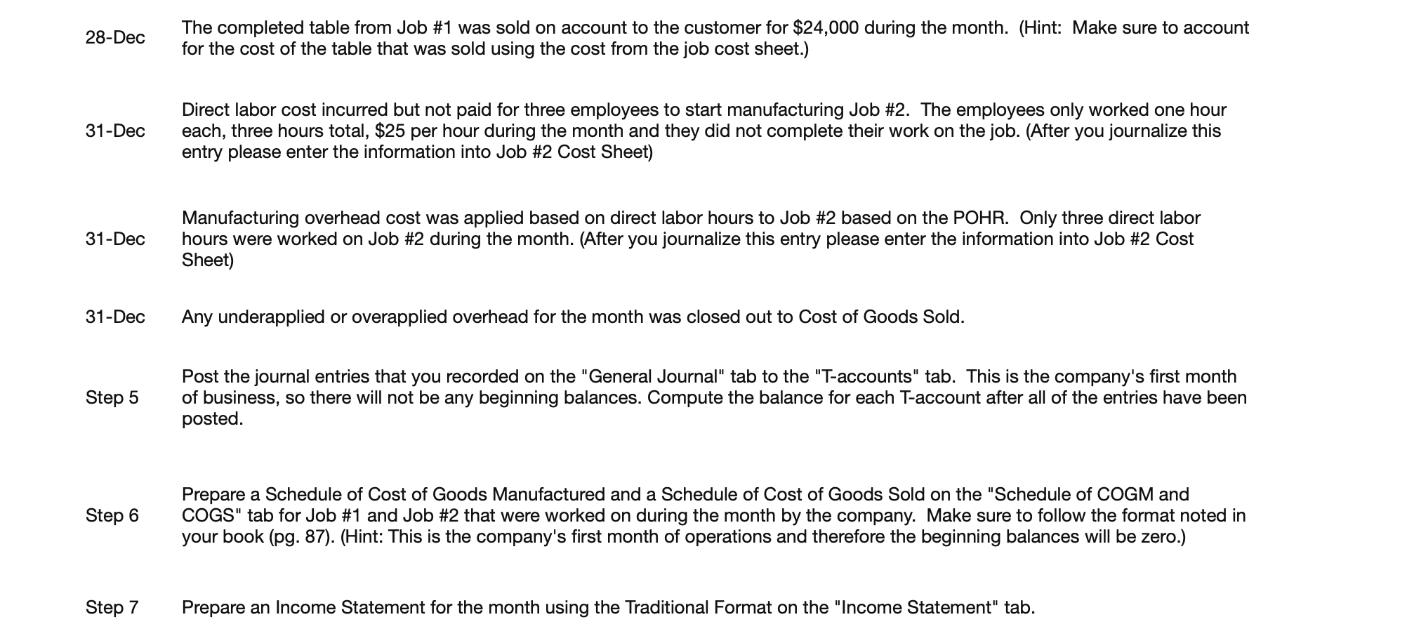 to step 8, step 5 has to be in t accounts format.