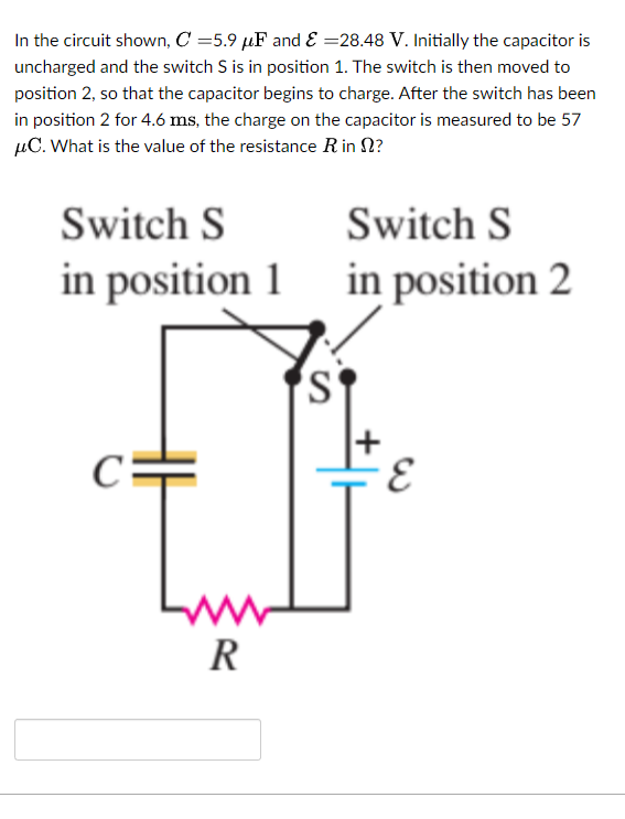 Initially the capacitor is uncharged and the switch 5 is in position