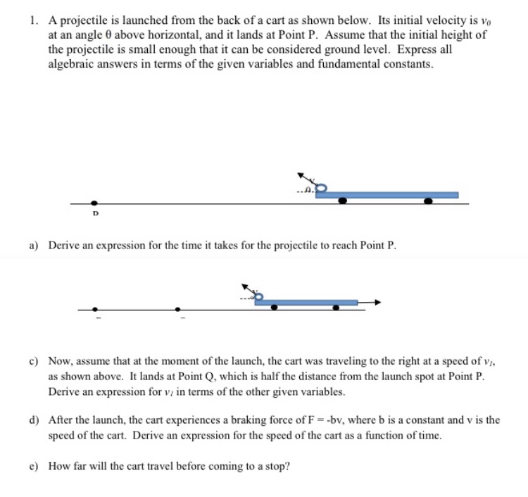  a) c) d) A projectile is launched from the back of
