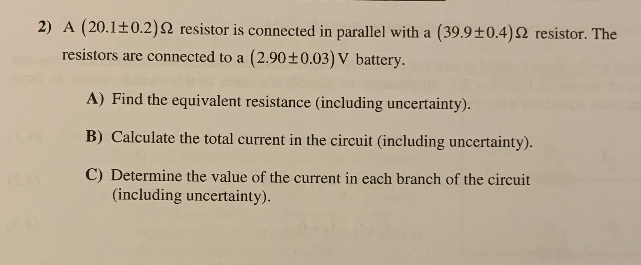 2) A (20.1+0.2) $2 resistor is connected in parallel with a