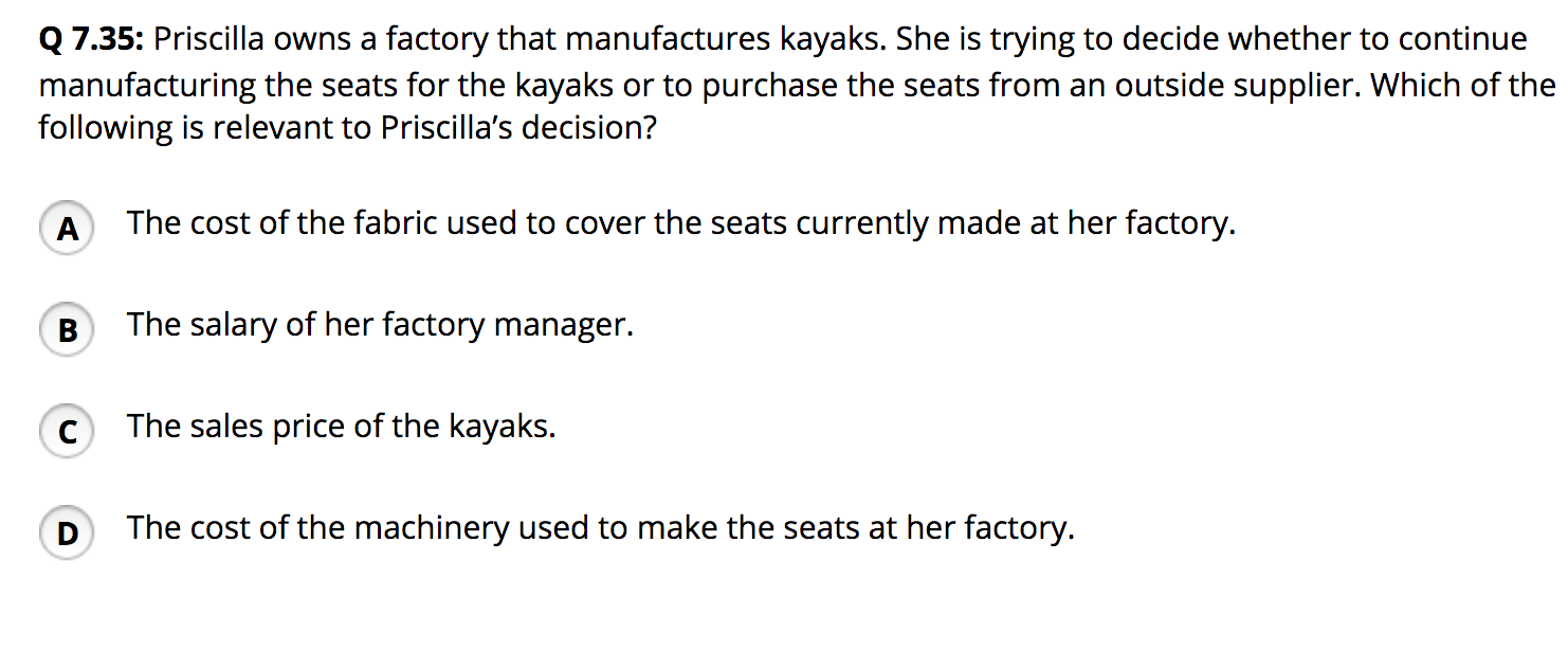 decide whether to continue manufacturing the seats for the kayaks or to