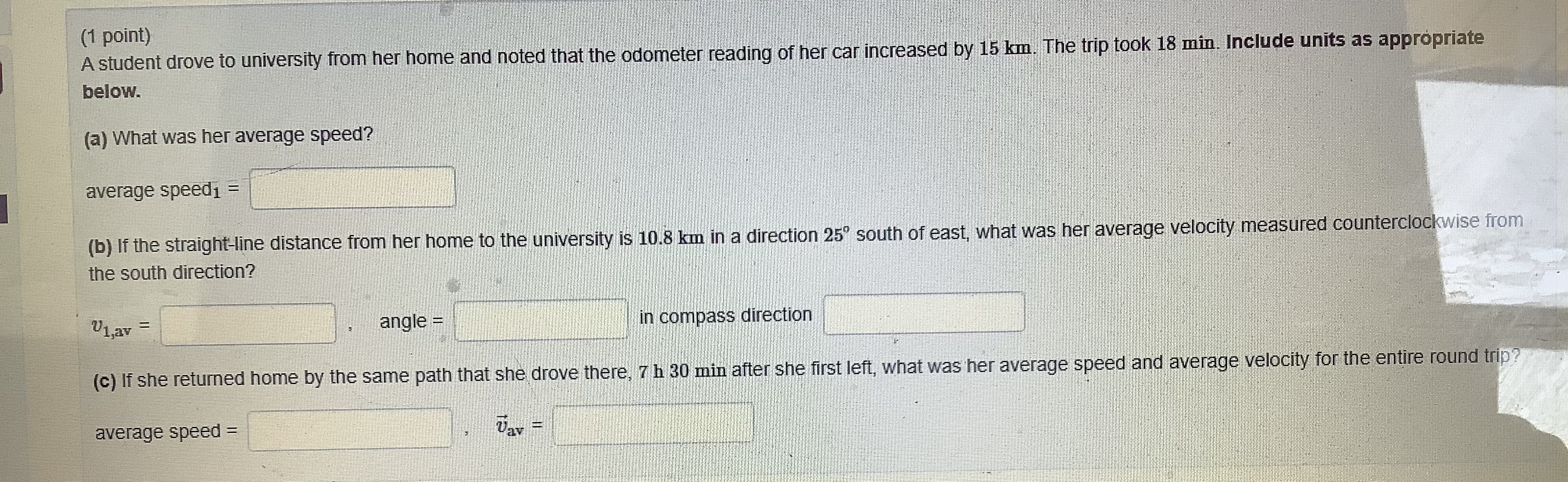 units as appropriate.(1 point) A student drove to university from her home