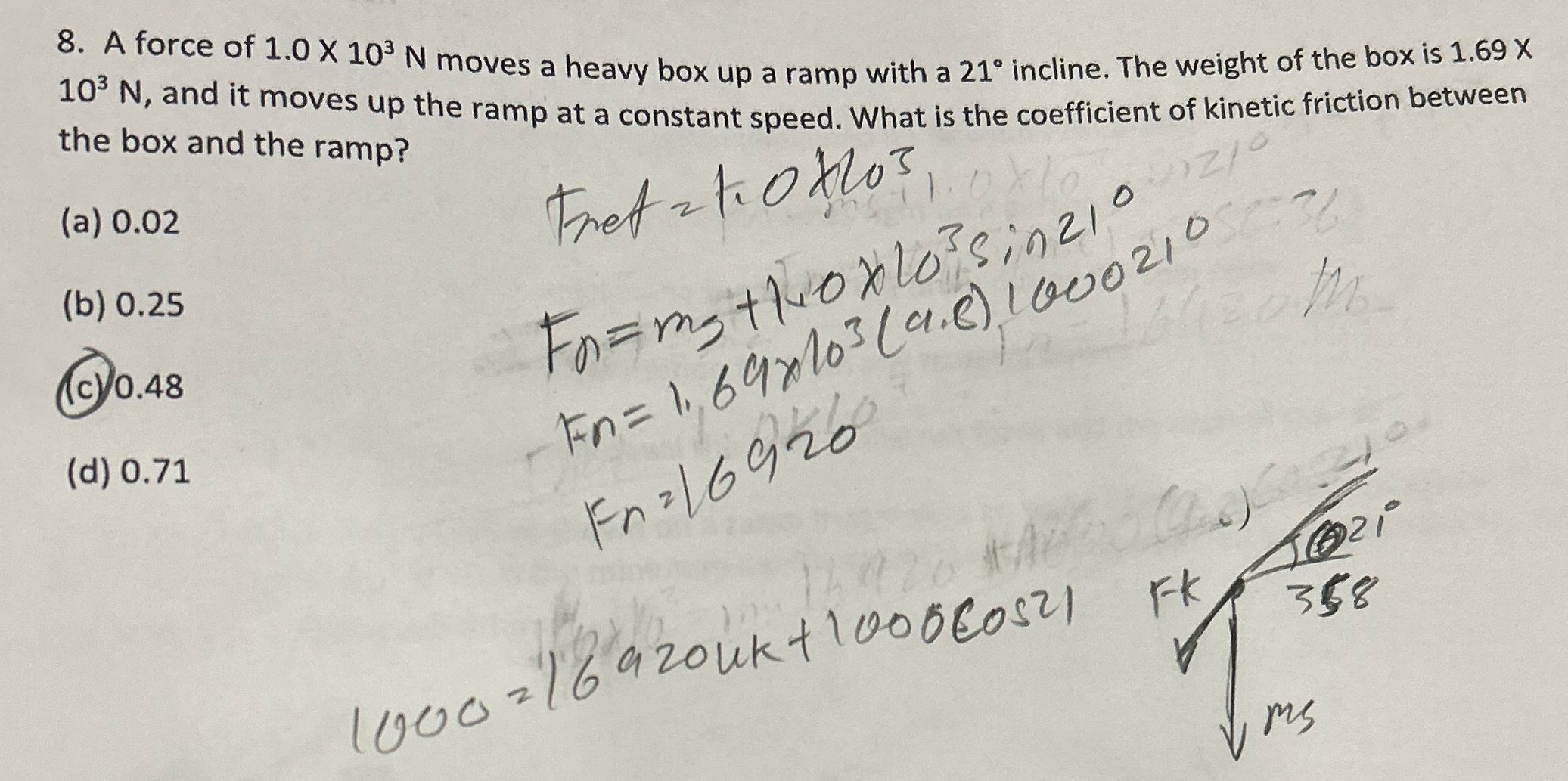 Is this correct please solve if not 8. A force of 1.0