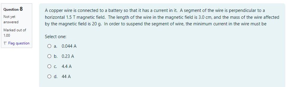  Question 8 A copper wire is connected to a battery so