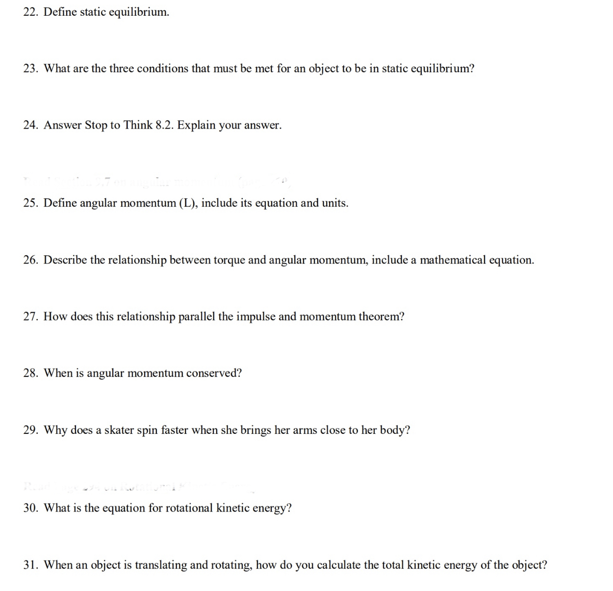  22. Define static equilibrium. 23. What are the three conditions that